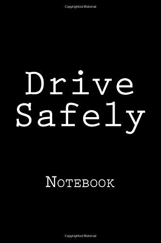 Drive Safely: Notebook