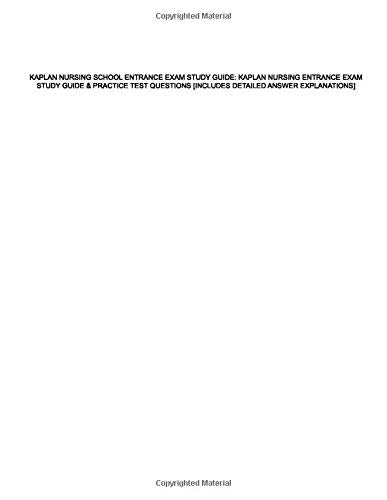 Kaplan Nursing School Entrance Exam Study Guide: Kaplan Nursing Entrance Exam Study Guide & Practice Test Questions [Includes Detailed Answer Ex