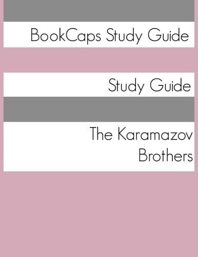 Study Guide: The Karamazov Brothers by BookCaps (2015-11-08)