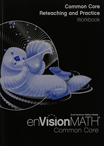 Envision Math Common Core: Reteaching and Practice Workbook. Grade 3