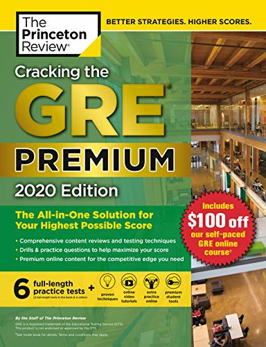 Cracking the GRE Premium Edition with 6 Practice Tests. 2020: The All-in-One Solution for Your Highest Possible Score (Graduate School Test Preparat