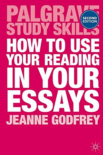 How to Use Your Reading in Your Essays (Macmillan Study Skills)