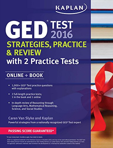 Kaplan GED Test 2016 Strategies. Practice. and Review: Online + Book (Kaplan Test Prep)