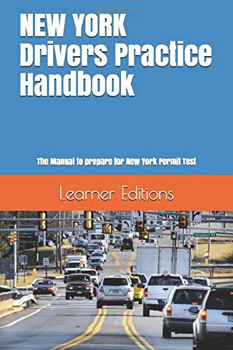 NEW YORK Drivers Practice Handbook: The Manual to prepare for New York Permit Test - More than 300 Questions and Answers