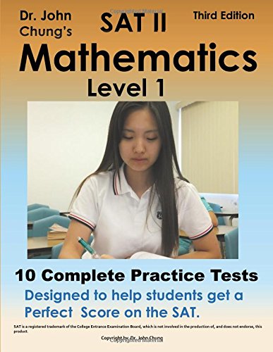 Dr. John Chung's SAT II Math Level 1: 10 Complete Tests designed for perfect score on the SAT.