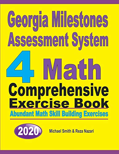 Georgia Milestones Assessment System 4 Math Comprehensive Exercise Book: Abundant Math Skill Building Exercises