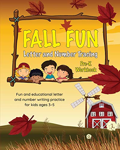 Fall Fun Letter and Number Tracing: Pre-K Workbook (Fall Books for Kids Ages 3-5)