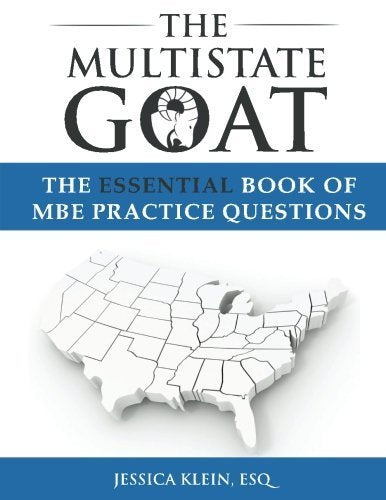 The Multistate Goat: The Essential Book of MBE Practice Questions by Jessica Klein (2015-06-05)