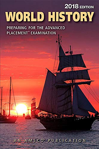 World History: Preparing for the Advanced Placement Examination. 2018 Edition