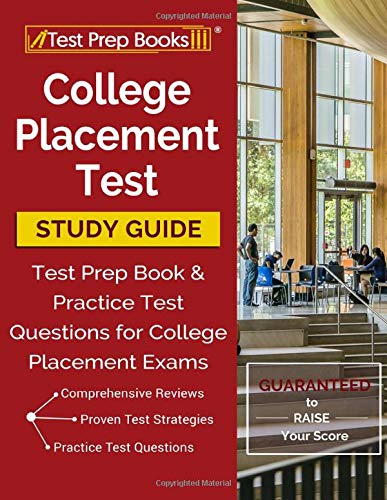 College Placement Test Study Guide: Test Prep Book & Practice Test Questions for College Placement Exams