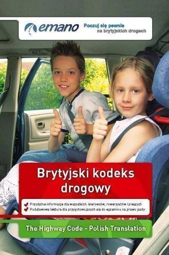 The Highway Code in Polish / Brytyjski Kodeks Drogowy 2nd (second) Revised Edition published by Emano Limited (2010)