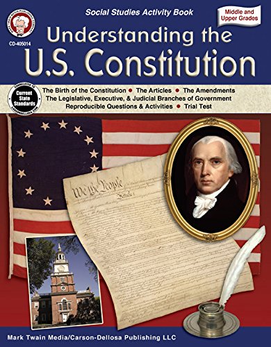 Carson-Dellosa Understanding The U.S. Constitution Workbook. Grades 5-12