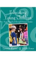 Educating Young Children from Preschool Through Primary Grades