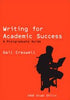 Writing for Academic Success: A Postgraduate Guide (SAGE Study Skills Series)