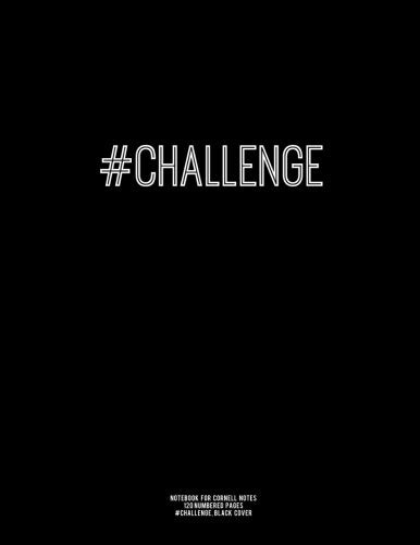 Notebook for Cornell Notes. 120 Numbered Pages. #CHALLENGE. Black Cover: For Taking Cornell Notes. Personal Index. 8.5"x11". Hashtag Serie