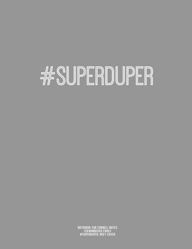 Notebook for Cornell Notes. 120 Numbered Pages. #SUPERDUPER. Grey Cover: For Taking Cornell Notes. Personal Index. 8.5"x11". Hashtag Serie