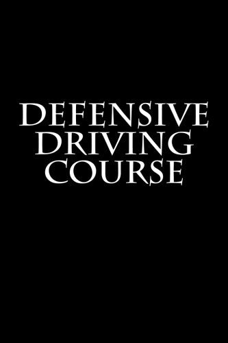 Defensive Driving Course: Notebook