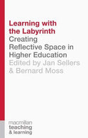 Learning with the Labyrinth: Creating Reflective Space in Higher Education (Teaching and Learning)
