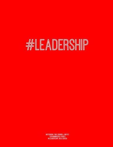 Notebook for Cornell Notes. 120 Numbered Pages. #LEADERSHIP. Red Cover: For Taking Cornell Notes. Personal Index. 8.5"x11". Hashtag Series