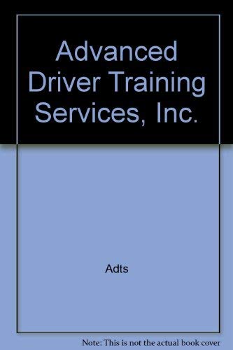 Advanced Driver Training Services. Inc.