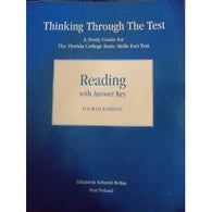Thinking Through the Test: A Study Guide for the Florida College Basic Skills Exit Tests. Reading - W/O Answers