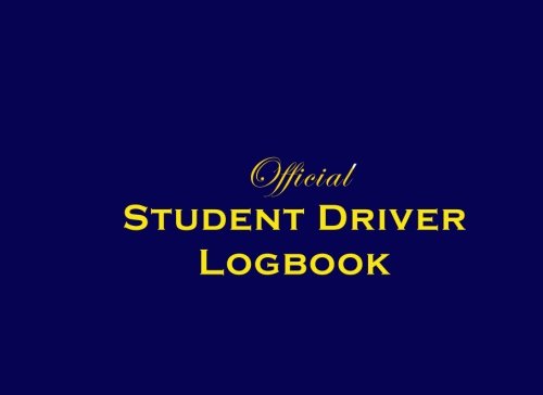 Official Student Driver Logbook: An Hourly Record For New Drivers