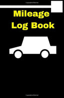 Mileage Log book: Notebook For Business or Personal Trucks. Automobiles or other vehicles - Tracking Your Daily Miles. Mileage Log - Odometer. Recor