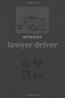lawyer driver notebook: truck driver notebook.(110 Pages. Blank. 6 x 9)