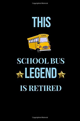 This School Bus Legend Is Retired: Retirement Gift| School Bus Driver Gifts| Colleague and Coworker Gag Gift