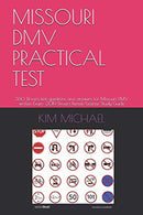 MISSOURI DMV PRACTICAL TEST: 360 Drivers test questions and answers for Missouri DMV written Exam: 2019 Drivers Permit/License Study Guide