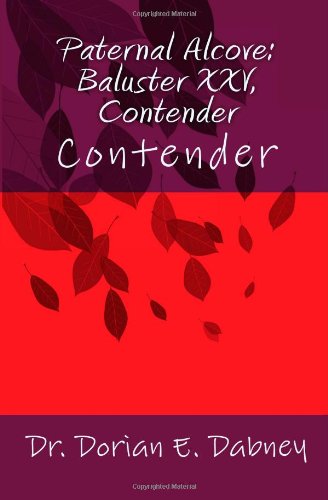 Paternal Alcove: Baluster XXV. Contender: Contender