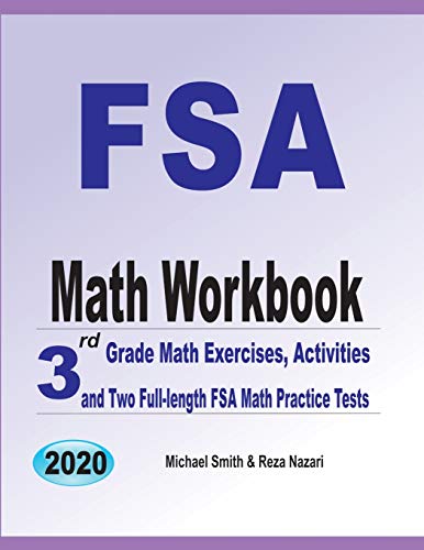 FSA Math Workbook: 3rd Grade Math Exercises. Activities. and Two Full-Length FSA Math Practice Tests