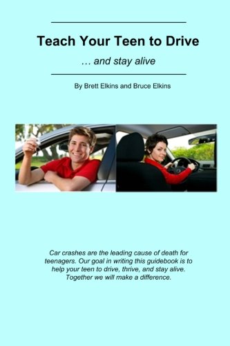 Teach Your Teen to Drive: ... and stay alive