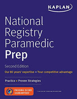 National Registry Paramedic Prep: Practice + Proven Strategies (Kaplan Test Prep)