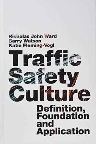 Traffic Safety Culture: Definition. Foundation. and Application