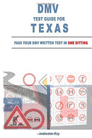DMV TEST GUIDE FOR TEXAS: PASS YOUR DMV WRITTEN TEST IN ONE SITTING