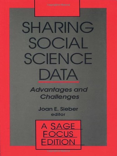 Sharing Social Science Data: Advantages and Challenges (SAGE Focus Editions)