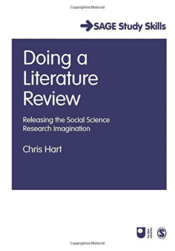 Doing a Literature Review: Releasing the Social Science Research Imagination (SAGE Study Skills Series)