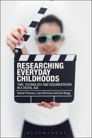 Researching Everyday Childhoods: Time. Technology and Documentation in a Digital Age
