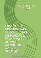 ENSEÑANZA PRÁCTICA PARA LA CONDUCCIÓN DE TURISMOS. GUÍA PARA EL ALUMNO. MANUAL DE MEDIOS VISUALES (Spanish Edition)