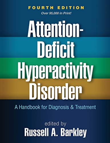 Attention-Deficit Hyperactivity Disorder. Fourth Edition: A Handbook for Diagnosis and Treatment