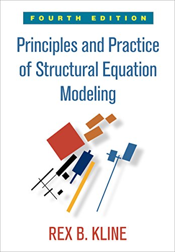 Principles and Practice of Structural Equation Modeling. Fourth Edition (Methodology in the Social Sciences)