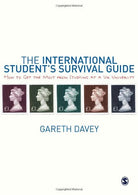 The International Student′s Survival Guide: How to Get the Most from Studying at a UK University