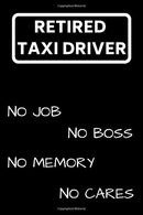 Retired Taxi Driver: Notebook/Journal for Taxi Drivers to Writing (6x9 Inch. 15.24x22.86 cm.) Lined Paper 120 Blank Pages (WHITE&BLACK Design)