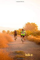 Bike: Simple Motivational. Bicycle Passion. 110 Pages. Composition Notebook. Beautiful and Simple.  Motivational. Passion. Ruled (6"x9")