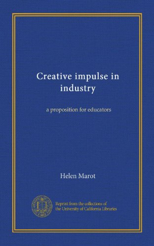 Creative impulse in industry (c.3): a proposition for educators