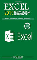Excel 2019 Formulas & Functions: How to Master Excel Formulas and Functions in 30 days