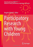 Participatory Research with Young Children (Educating the Young Child)