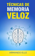 Técnicas de Memoria Veloz (Spanish Edition)