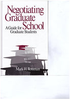 Negotiating Graduate School: A Guide for Graduate Students